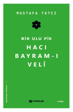 Bir Ulu Pir Hacı Bayram-ı Veli