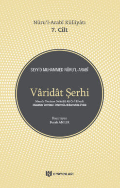 Nuru’l-Arabi Külliyatı 7. Cilt  Varidat Şerhi