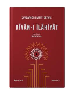 Divân-ı İlâhiyât (Çavdaroğlu Müftî Dervîş - "BEŞ ER"DEN BİRİ)