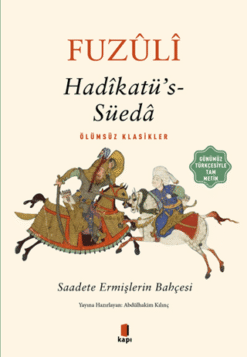 Hadikatü’s-Süeda  Saadete Ermişlerin Bahçesi - Fuzuli