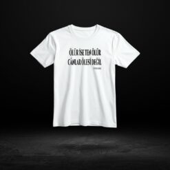 Ölür ise ten ölür - Yûnus Emre Tişörtleri - Beyaz Süprem (İnce) Kumaş