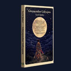 Gözyaşından Gülyaşına (Leylâ İpekçi)
